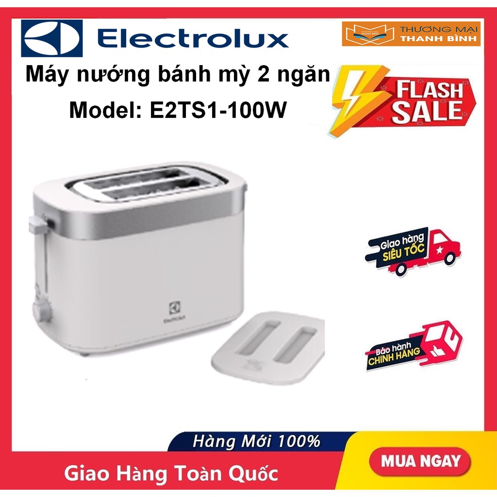 Máy nướng bánh mì Electrolux E2TS1-100W