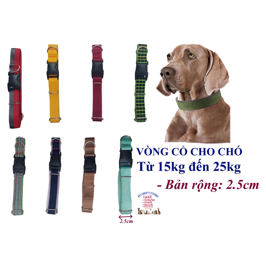 Vòng cổ cho Chó từ 15kg đến 25kg Bản rộng 2.5cm Chất liệu dù cao cấp, Dày, Chắc chắn, An toàn cho thú cưng