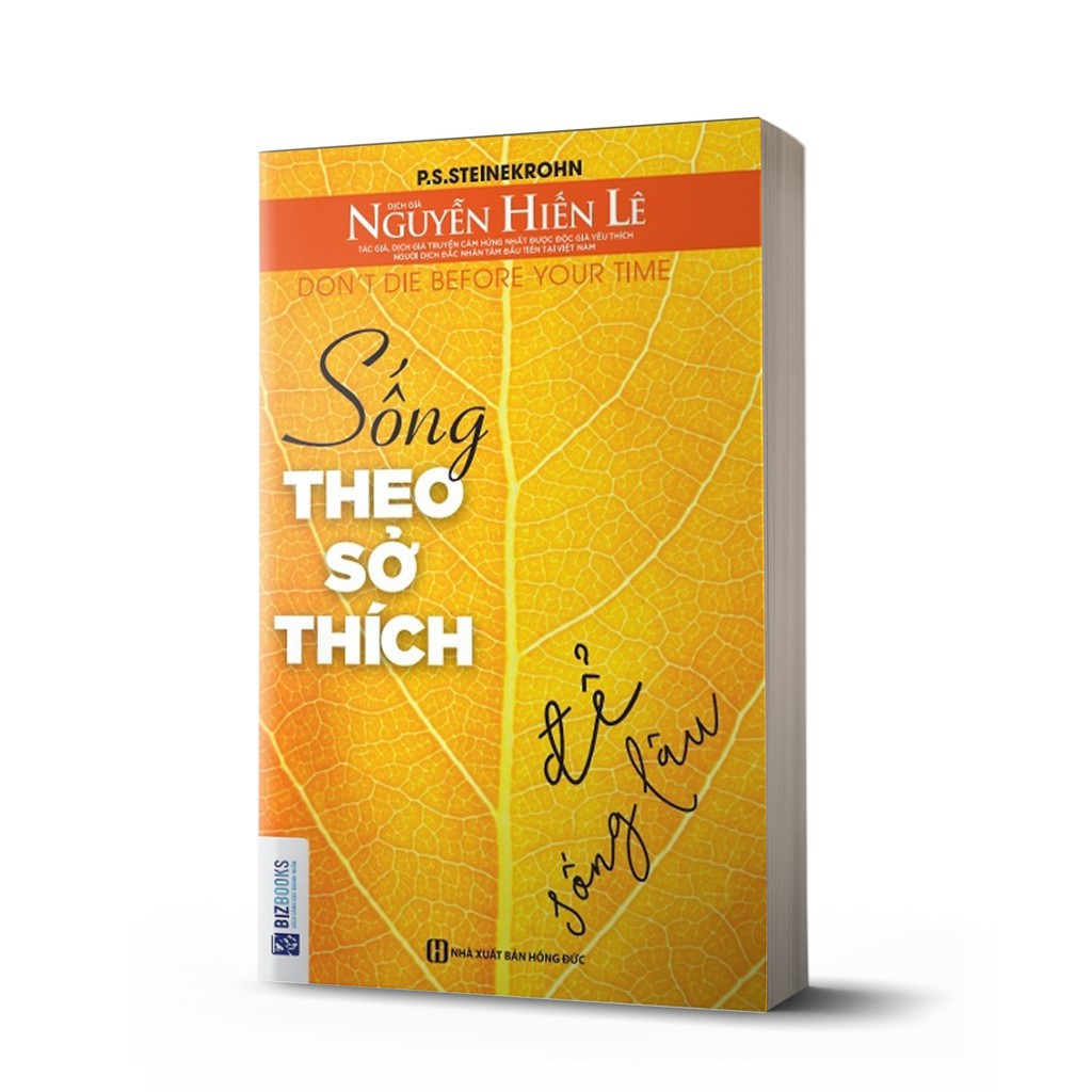 Sách Kỹ Năng - Sống Theo Sở Thích Để Sống Lâu [BIZBOOKS]