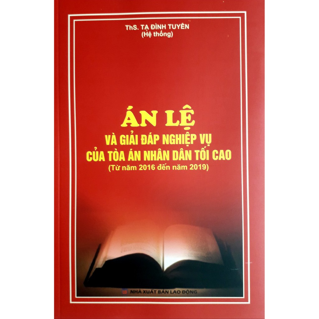 Sách Án Lệ Và Giải Đáp Nghiệp Vụ Của Tòa Án Nhân Dân Tối Cao (Từ năm 2016 đến năm 2019) | WebRaoVat - webraovat.net.vn