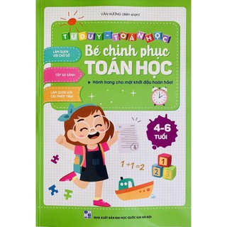Vở Bé Chinh Phục Toán Học Cho Trẻ Từ 4-6 Tuổi -96 Trang