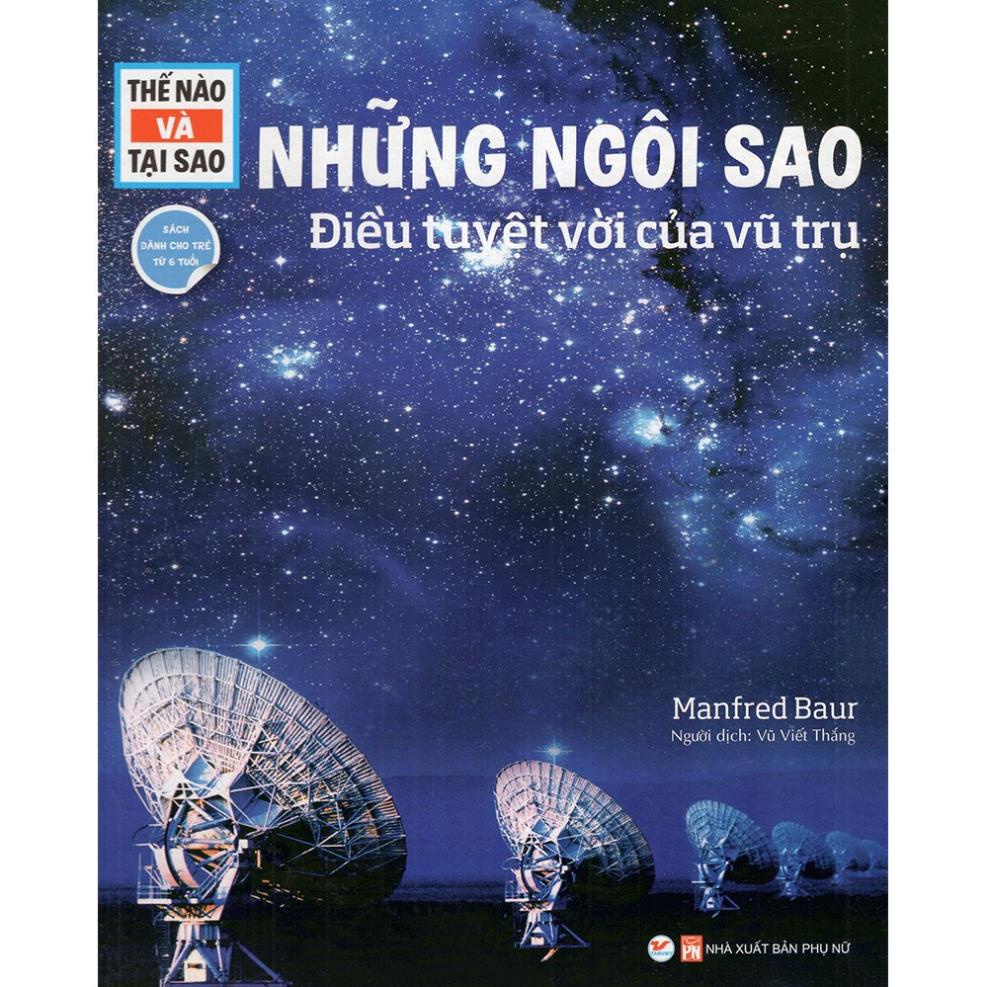 Sách - Thế Nào Và Tại Sao - Những Ngôi Sao - Điều Tuyệt Vời Của Vũ Trụ