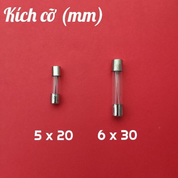 Cầu chì ống 5x20 &amp; 6 x 30 (mm) 7A - 10A - 15A - 20A - 30A