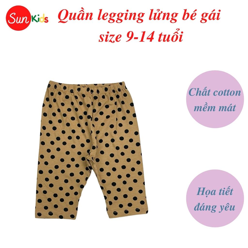 Quần legging bé gái, quần legging cho bé chất cotton mềm mát, size 9-14 tuổi - SUNKIDS