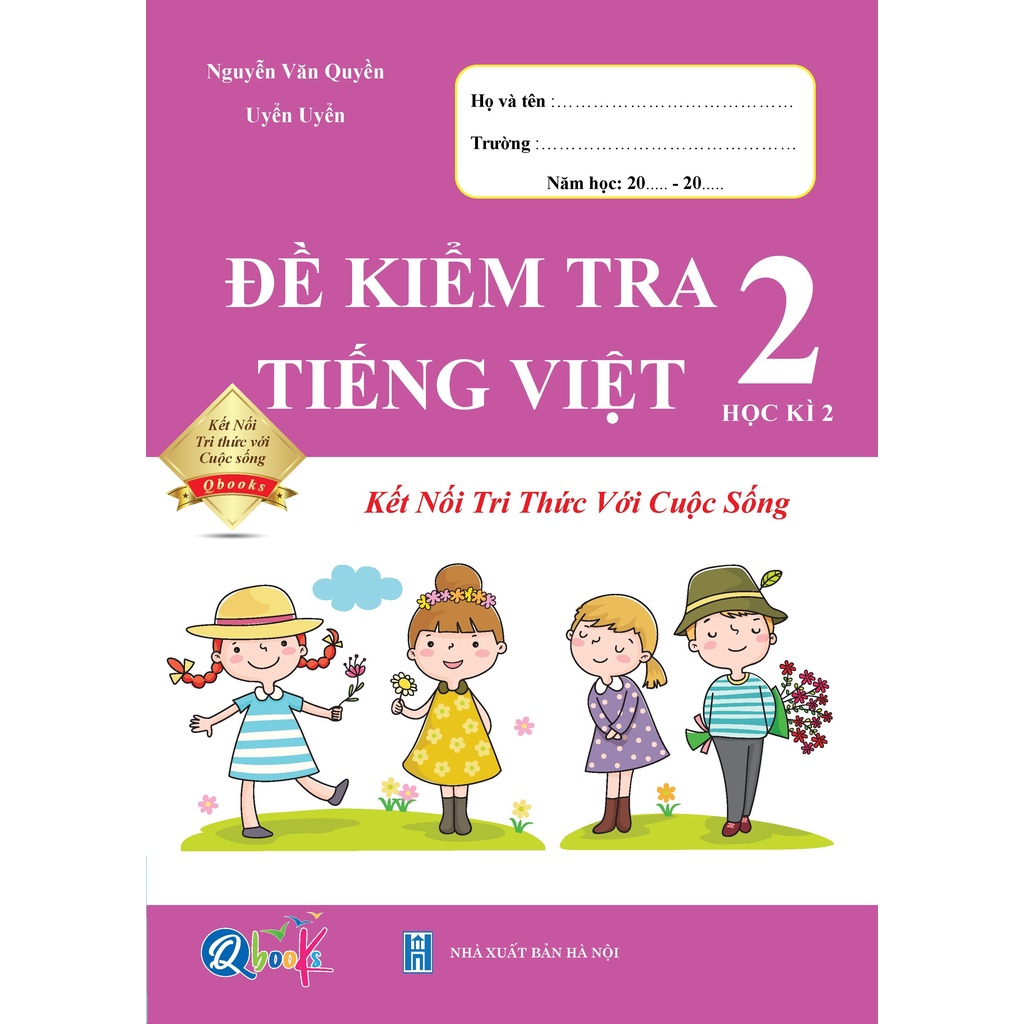 Sách - Đề Kiểm Tra dành cho học sinh lớp 2 kết nối - Toán và Tiếng Việt - học kì 2 (2 quyển)