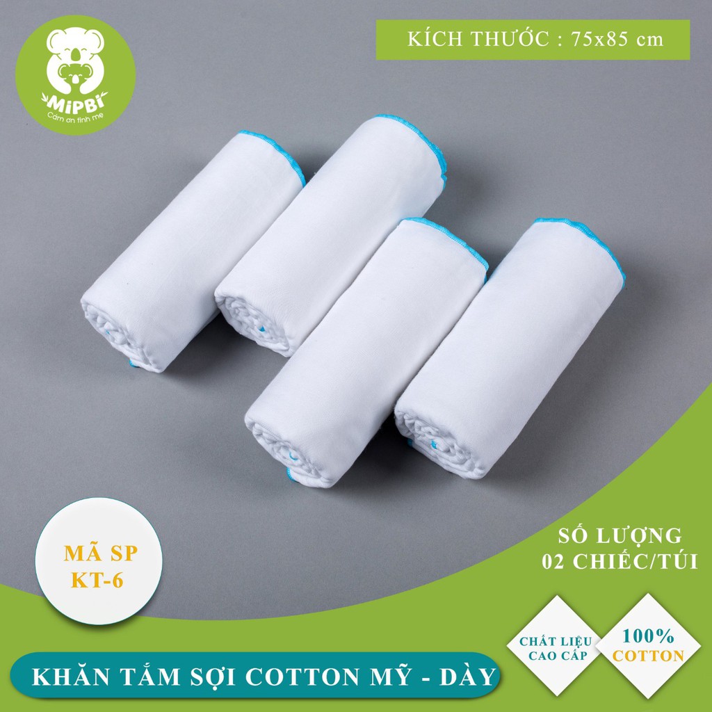 MIPBI KT-6. Set 2 khăn tắm sợi cotton Mỹ dày Mipbi 4 lớp, 6 lớp