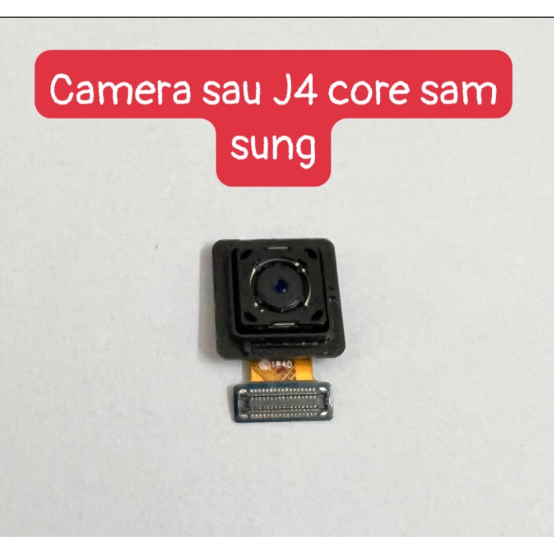 Camera sau J4 core sam sung