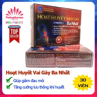 Hoạt Huyết Vai Gáy Ba Nhất – Giúp giảm đau mỏi đầu, vùng vai gáy, đau nhức xương khớp, tăng cường lưu thông khí huyết