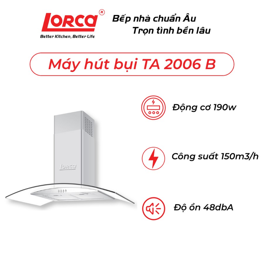 Máy hút mùi Lorca TA 2006B -70/90 cm (48 dbA) - Bảo hành 3 năm