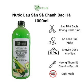 Nước Lau Sàn Tinh Dầu Thiên Nhiên Sả Chanh Bạc Hà 1000ML Đậm Đặc, Chuyên Spa ACENA