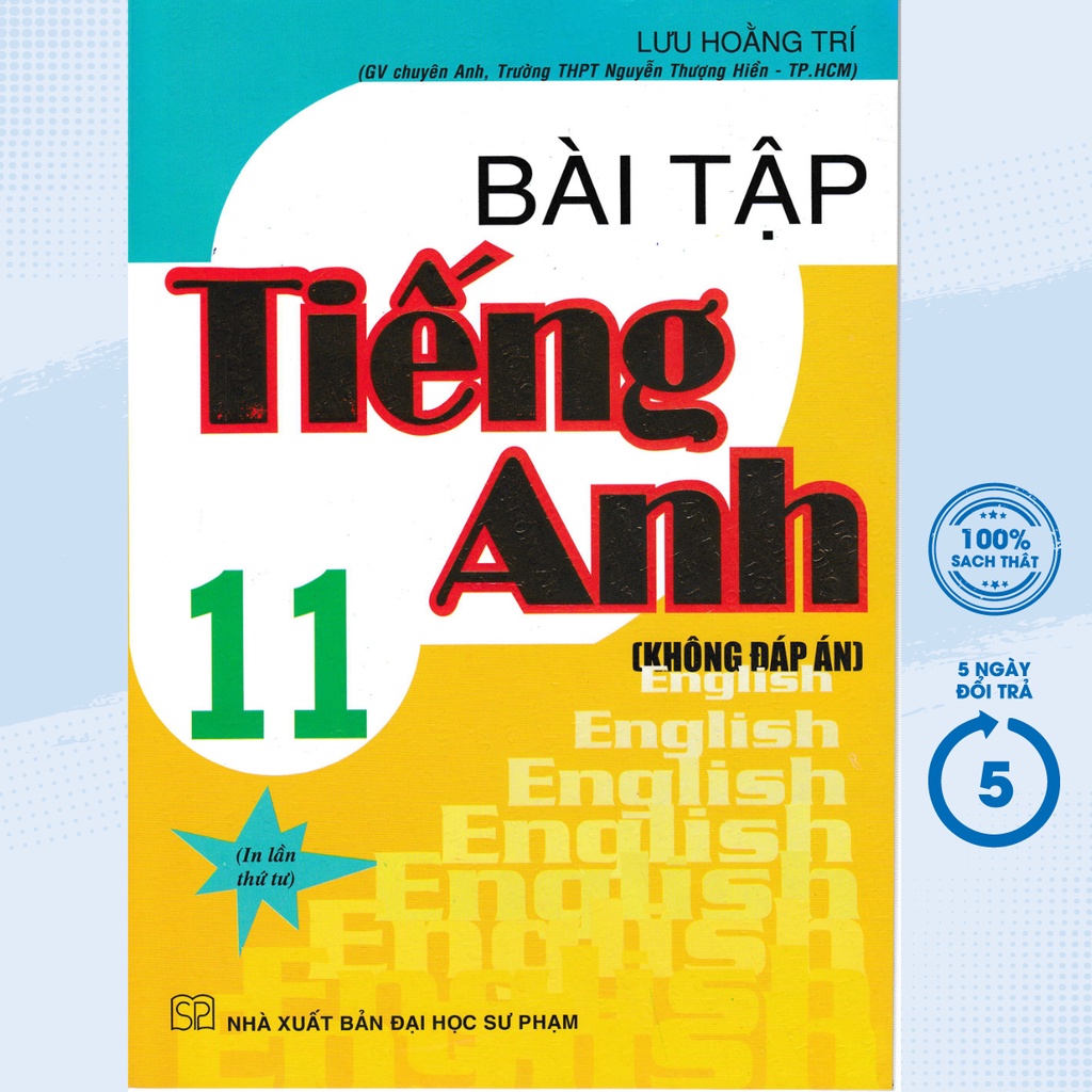 Sách Bổ Trợ - Bài Tập Tiếng Anh 11 ( Lưu Hoằng Trí ) - Chương Trình Hiện Hành (Không Đáp Án) - HA