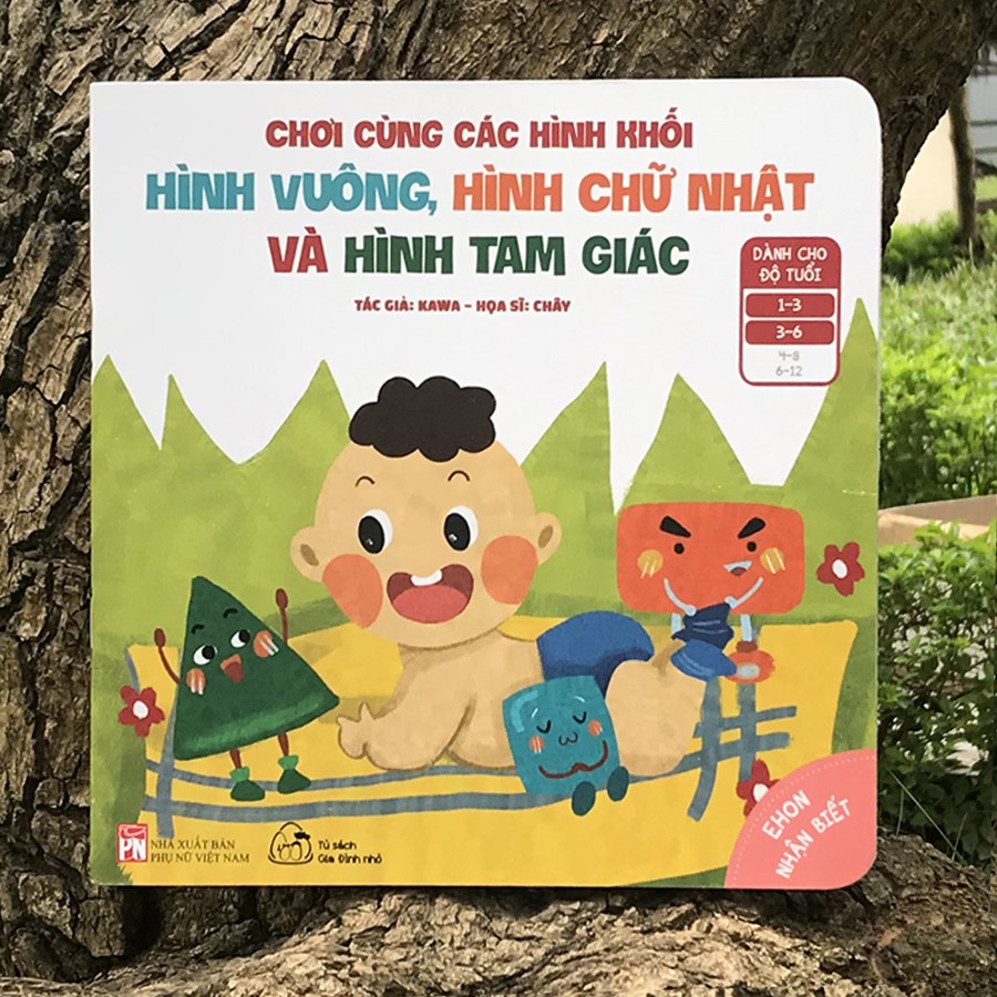 Sách - Ehon Nhận Biết - Chơi Cùng Các Hình Khối - Hình Vuông, Hình Chữ Nhật Và Hình Tam Giác (1-6 tuổi)