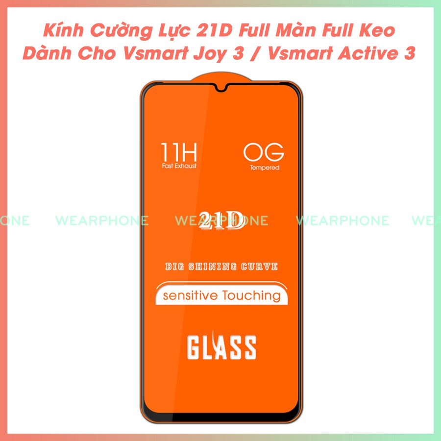 Kính Cường Lực 21D Vsmart Joy 3 / Active 3 / Aris / Aris Pro / Live 4 / Joy 4 Full Màn Hình Full Keo