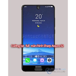 Cường lực full màn hình Sharp Aquos S2