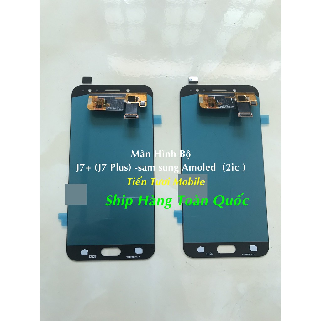 Màn Hình Bộ J7 plus Amoled 2ic (sam sung) Zin Hãng