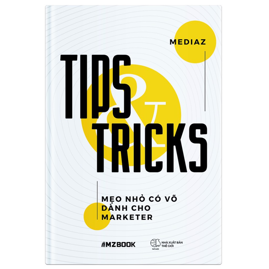 Sách - Tips and Tricks - Mẹo nhỏ có võ dành cho Marketer