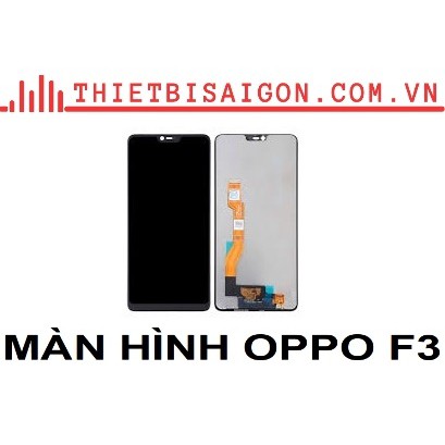 MÀN HÌNH OPPO F3