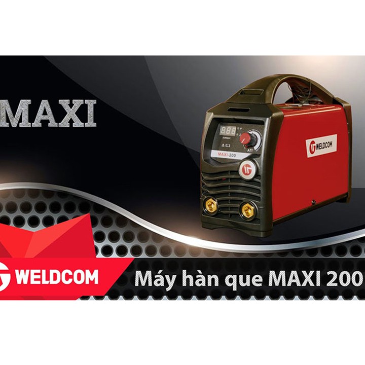 Máy hàn que siêu khoẻ Weldcom MAXI 200 [CHÍNH HÃNG]