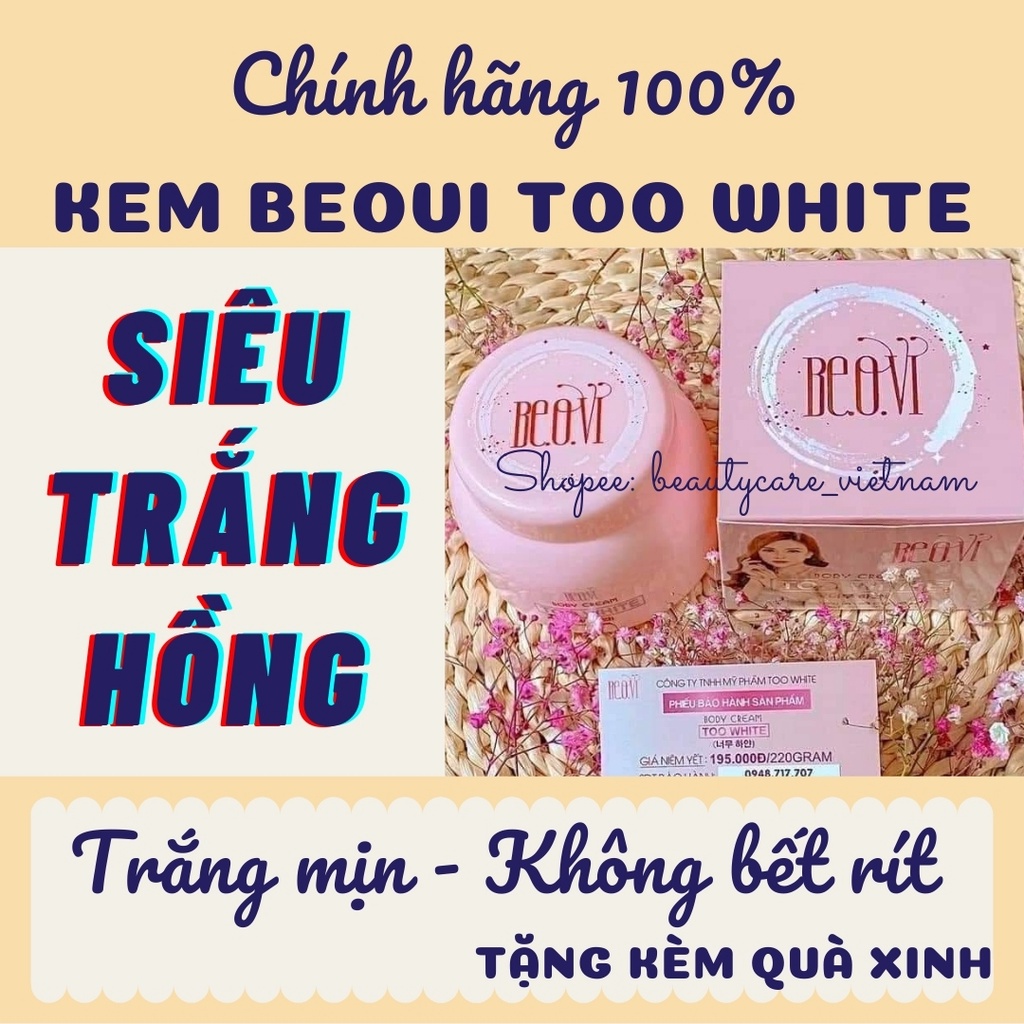 Kem body Beovi Too White siêu trắng hồng mịn da, dưỡng trắng nhanh, dưỡng ẩm, thấm - không bết - không rít, kem dưỡng da