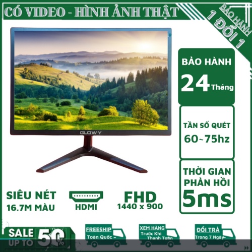 Màn hình mày tính Glowy 19inch - 1440x900 , 60-75Hz ,16,7 triệu màu, Nhỏ gọn, ổn định, dễ nhìn - Bảo hành 24 Tháng