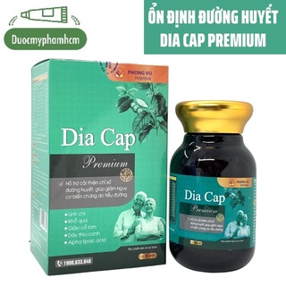 Viên uống hỗ trợ cải thiện chỉ số đường huyết dia cap premium, giúp giảm nguy cơ biến chứng do tiểu đường - hộp 30 viên
