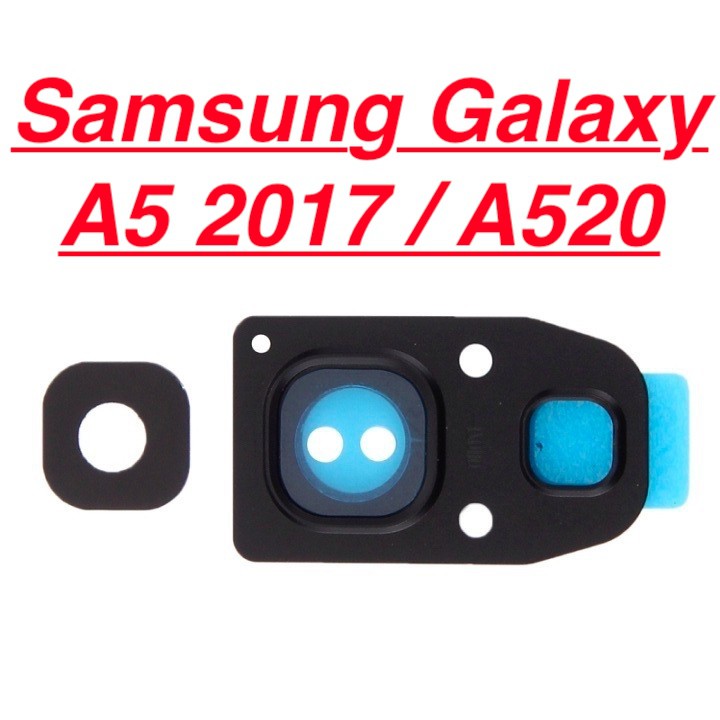Mặt kính camera sau SAMSUNG A5 2017 dành để thay thế mặt kính camera trầy vỡ bể cũ linh kiện điện thoại thay thế