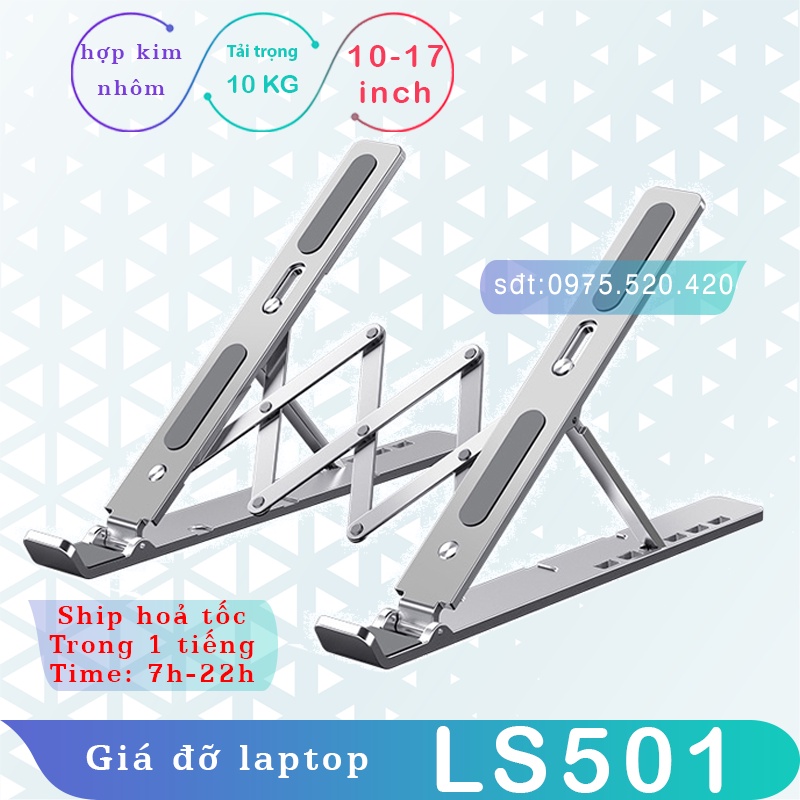 LS501 – Giá đỡ Laptop – Laptop Stand – Laptop Macbo.ok Ip.ad ….Hợp kim nhôm – Tản nhiệt – Gấp gọn