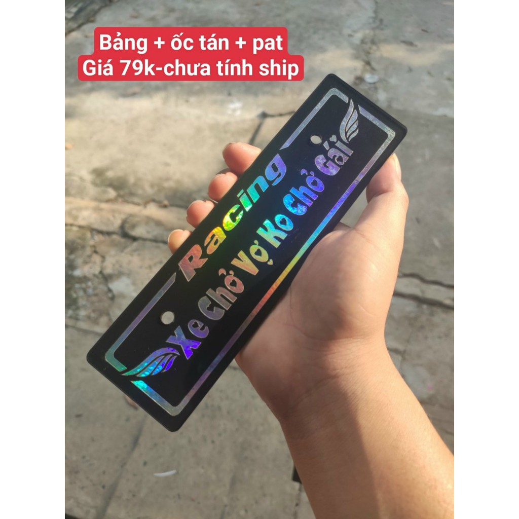 [Tặng pat + ốc tán ] Bảng 7 màu Xe chở vợ ko chở gái - Xe dọn kiểng - Đố a bắt đc e - Đừng sờ vào xe tao - Lên xe là phả