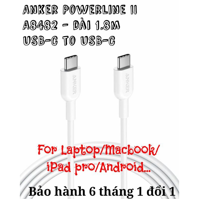 Cáp sạc nhanh Anker Powerline II USB-C ra USB-C 2.0 (C to C) PD - Dài 1.8m - A8482 - new 100% cho Macbook Laptop