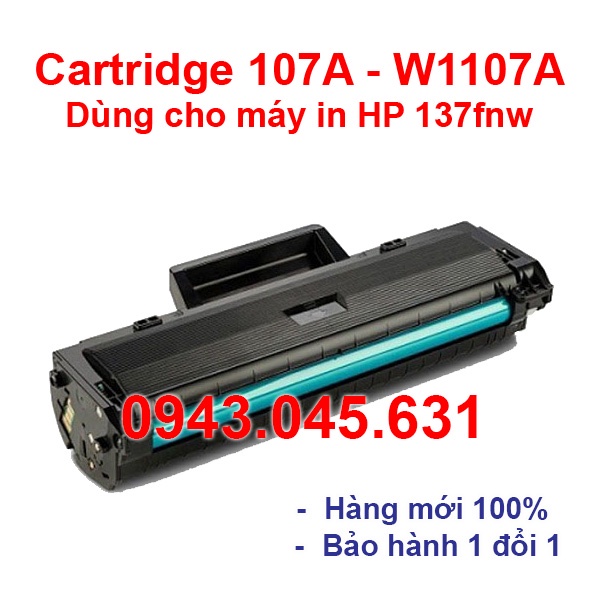 Hộp mực máy in HP 137fnw   dùng cho máy HP Laser MFP 137fnw - Cartridge 107A / W1107A mới 100%