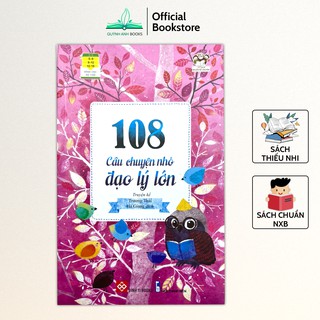 Sách - 108 câu chuyện nhỏ đạo lý lớn truyện thiếu nhi nuôi dưỡng tâm hồn trẻ - NPH Đinh Tị
