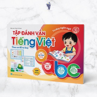Sách - Tập Đánh vần Tiếng Việt (Dành cho bé 4-6 tuổi - Phát triển Tư duy Ngôn ngữ)