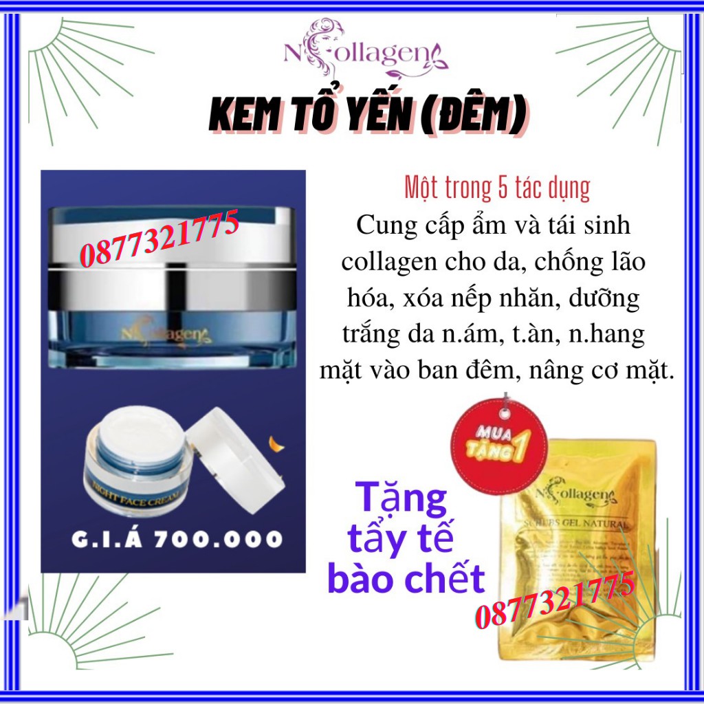 KEM TỔ YẾN (đêm) N.COLLAGEN(Dưỡng trắng, cấp ẩm, mờ nếp nhăn, m.ụn, n.ám, t.àn n.hang, năng cơ mặt).KL:25g.Tặng tẩy tbc.