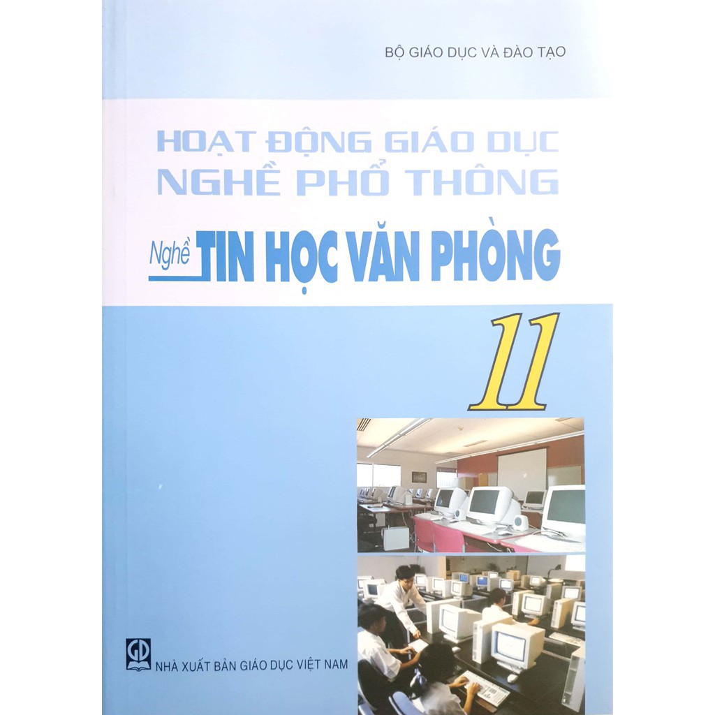 Sách - Hoạt Động Giáo Dục Nghề Phổ Thông - Nghề Tin Học Văn Phòng 11