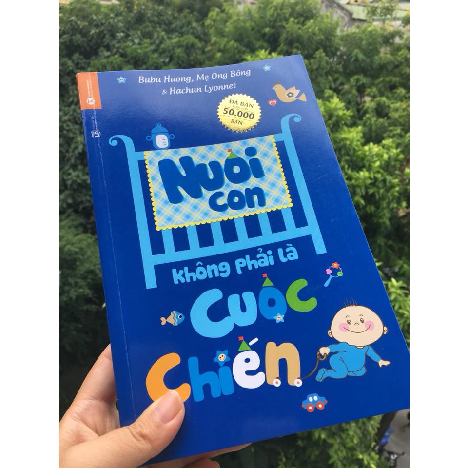 Sách - Nuôi Con Không Phải Là Cuộc Chiến (Tái Bản) | BigBuy360 - bigbuy360.vn