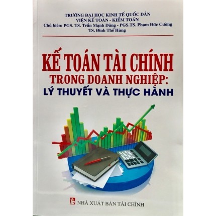 Sách - kế toán tài chính trong doanh nghiệp lý thuyết và thực hành - Đại hoc kinh tế quốc dân