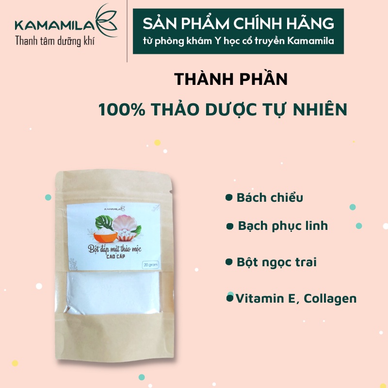 Bột Đắp Mặt Thảo Mộc Cao Cấp Kamamila - Hỗ trợ sẽ khít lỗ chân lông, ngừa thâm, làm sáng da, dưỡng ẩm Túi 20 gram