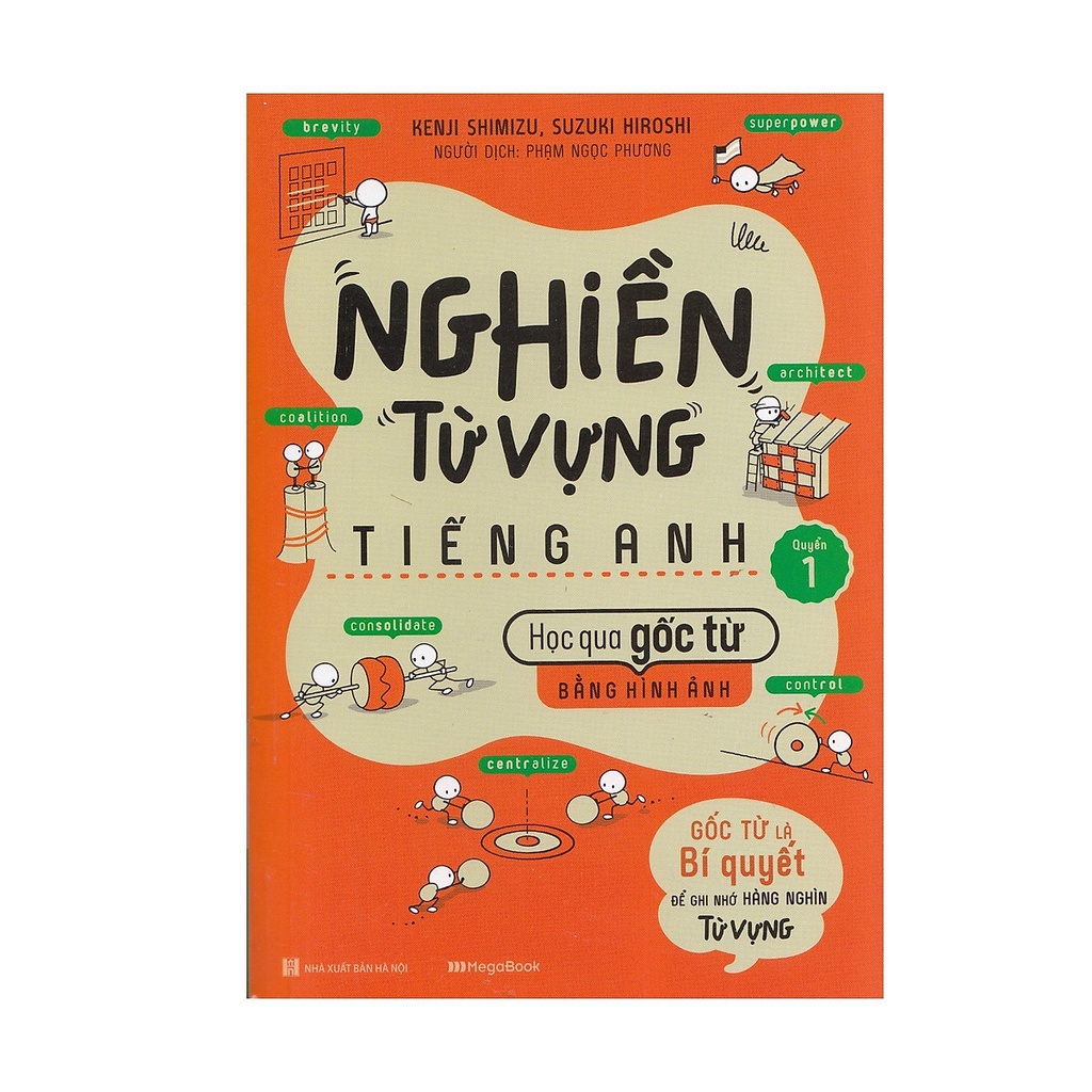 Sách Megabooks - Nghiền Từ Vựng Tiếng Anh - Học Qua Gốc Từ Bằng Hình Ảnh - Quyển 1