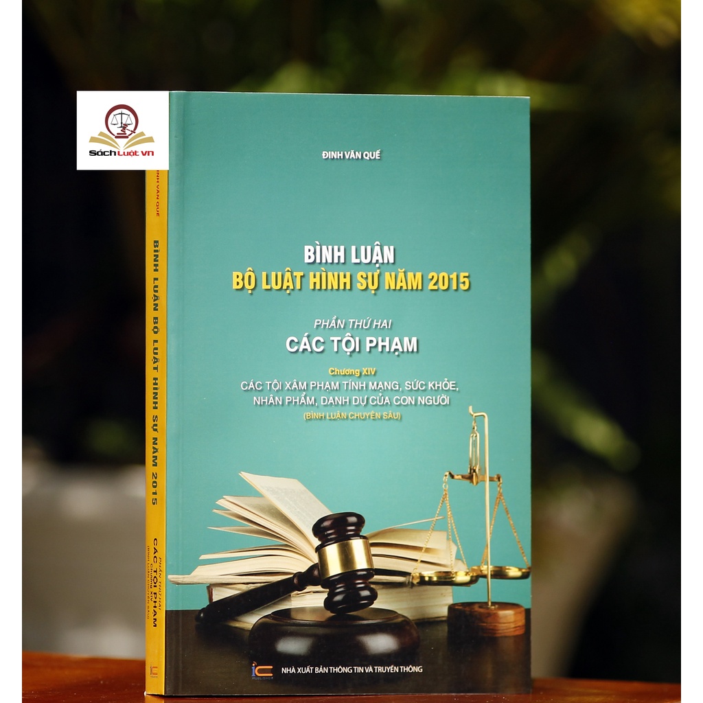 Sách - Bình luận bộ luật hình sự 2015 (Bộ 9 cuốn của tác giả Đinh Văn Quế)