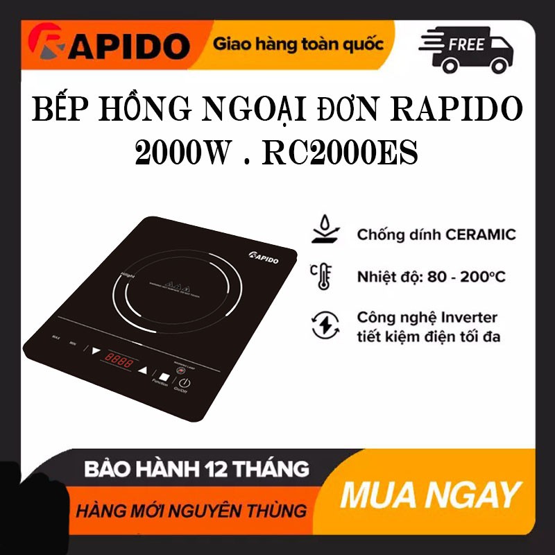 HÀNG CHÍNH HÃNG - Bếp hồng ngoại đơn Rapido 2000W - RC2000ES Công Suất Lớn, Điều Khiển Cảm Ứng. Bảo Hành 12 tháng.