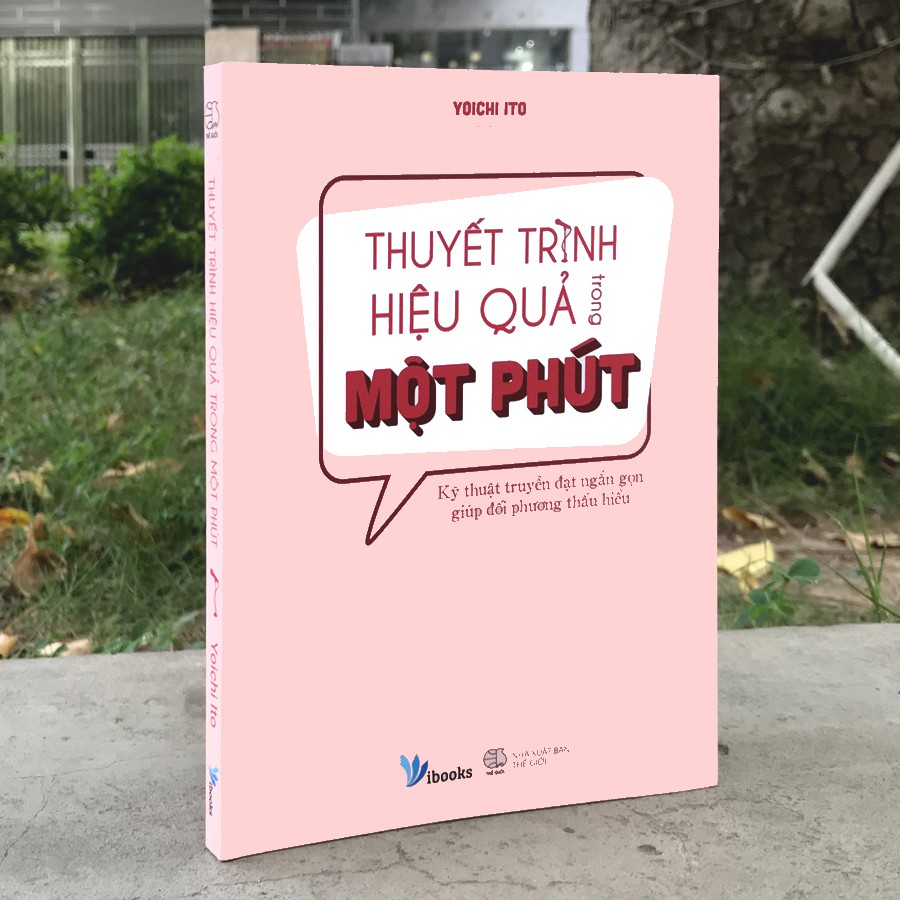 Sách -  Thuyết Trình Hiệu Quả Trong Một Phút (Kèm Bookmark)