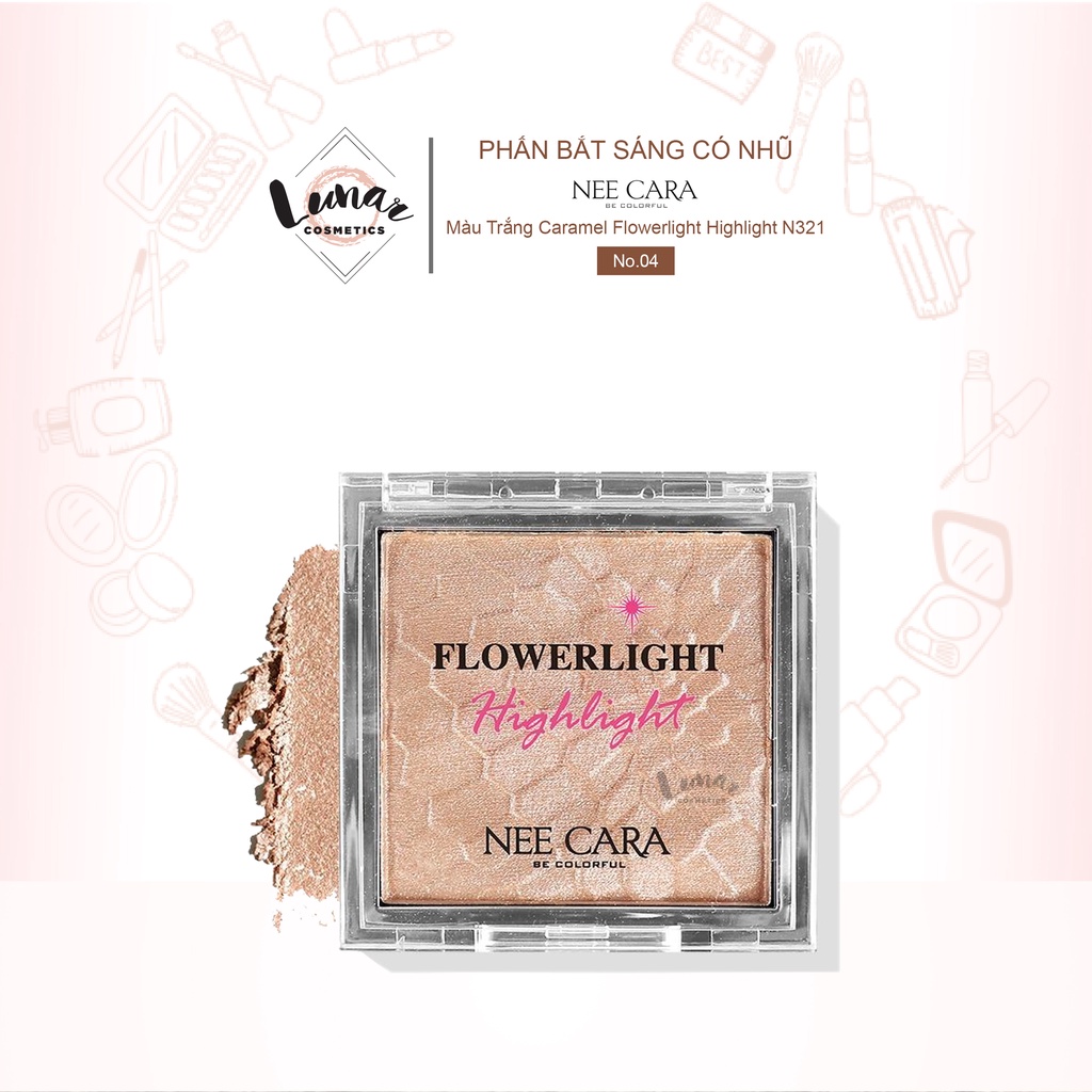 Phấn Bắt Sáng Có Nhũ Màu Trắng Caramel Nee Cara Flowerlight Highlight N321 No.04 Caramel Taffy