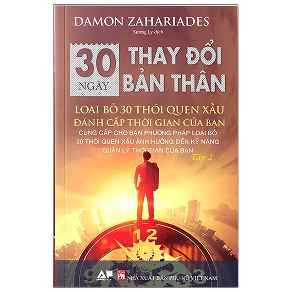 Sách 30 Ngày Thay Đổi Bản Thân - Loại Bỏ 30 Thói Quen Xấu Đánh Cắp Thời Gian Của Bạn - Tập 2