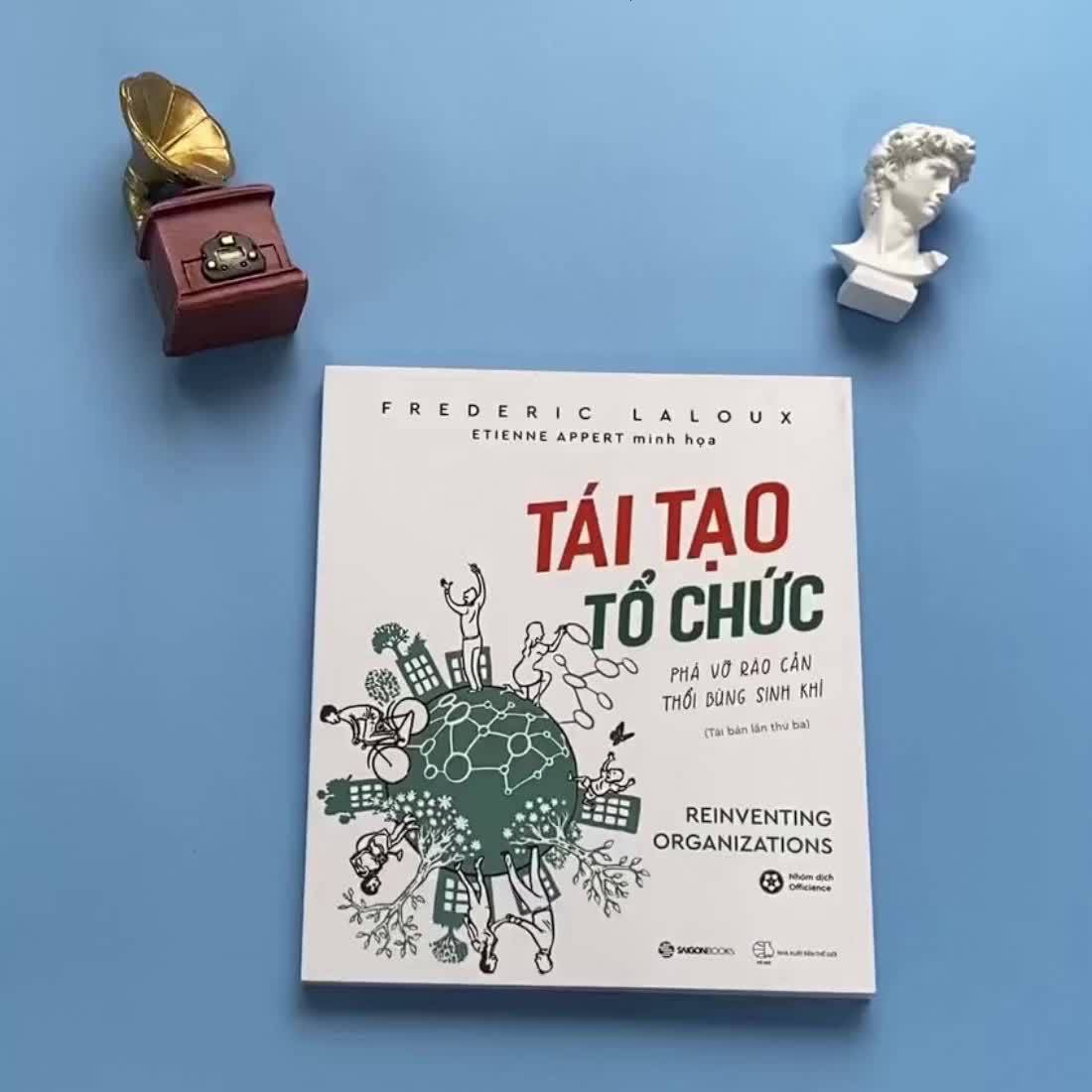SÁCH: Tái tạo tổ chức: Phá vỡ rào cản, thổi bùng sinh khí (Reinventing Organizations) - Tác giả: Frederic Laloux | BigBuy360 - bigbuy360.vn