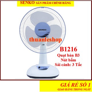 [CHÍNH HÃNG] Quạt senko🚚ĐƯỢC CHỌN MÀU🚚ĐẶT HÀNG GIAO TRONG NGÀY🚚quạt bàn senko B1216-NÚT BẤM