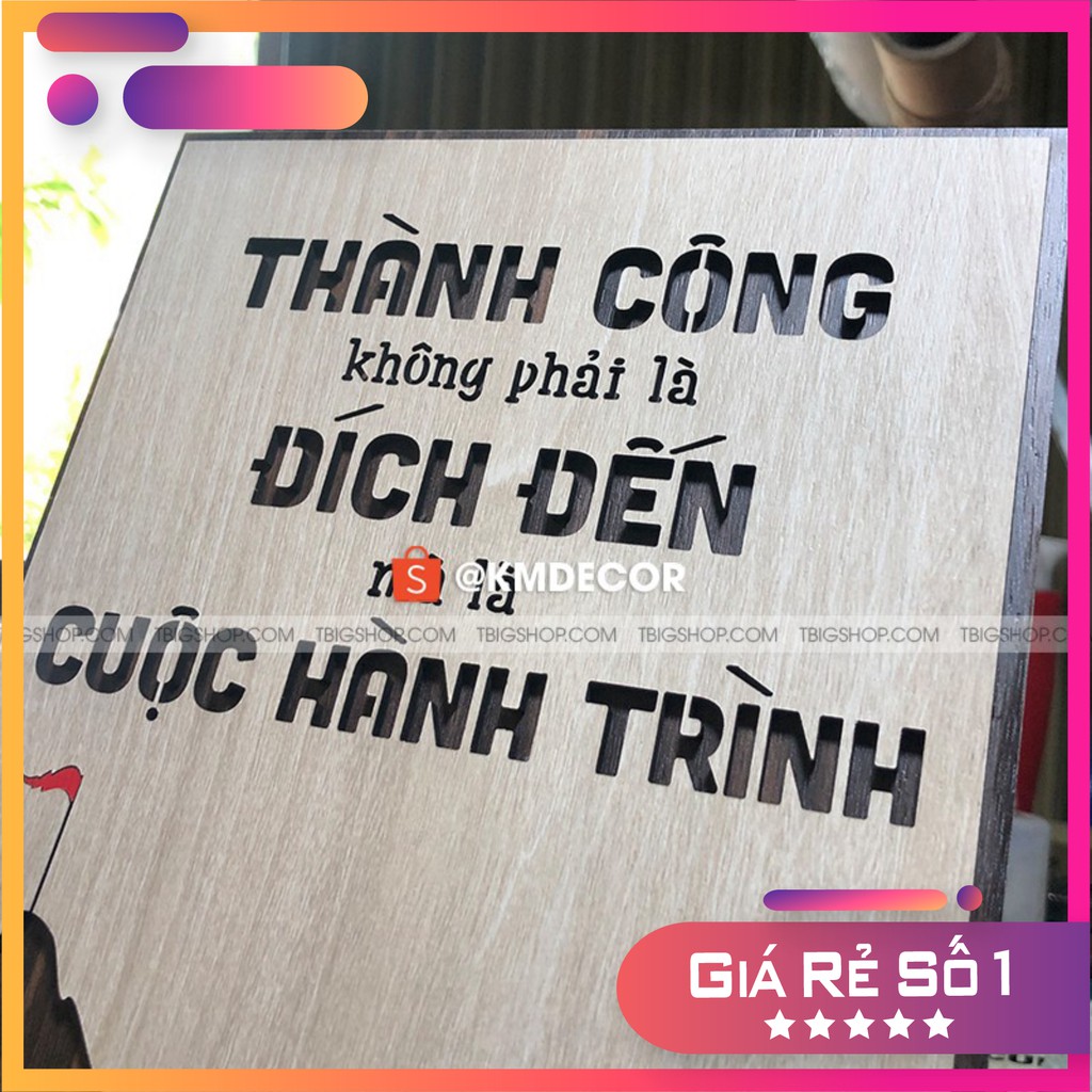 [Tranh danh ngôn đẹp nhất] [Tranh Gỗ TBIG] tạo động lực mẫu câu "Thành công không phải đích đến mà là cuộc hành trình"