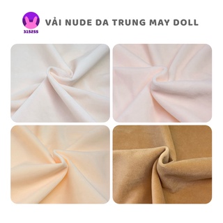 Sẵn - Vải da doll, vải nude da trung may doll, vải nude doll xưởng trung
