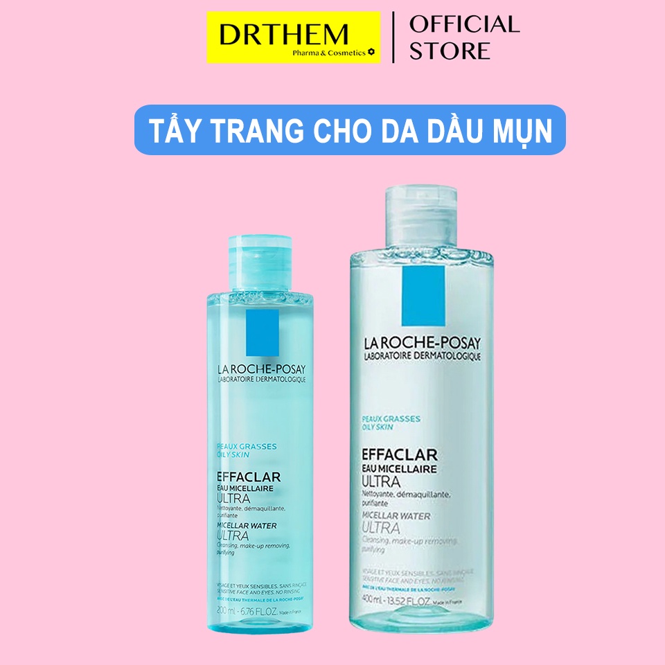 Nước Tẩy Trang Cho Da Dầu Mụn La Roche-Posay Effaclar Micellar Water Ultra Oliy Skin 200ml &amp; 400ml