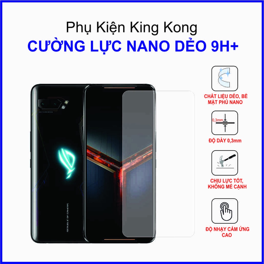 Dán cường lực Asus ROG Phone 2 ,  cường lực nano dẻo 9H+