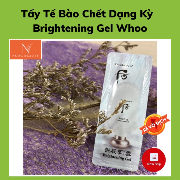 Tẩy da chết, làm trắng da, dạng kỳ Brightening Gel whoo